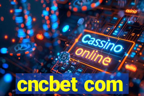 cncbet com